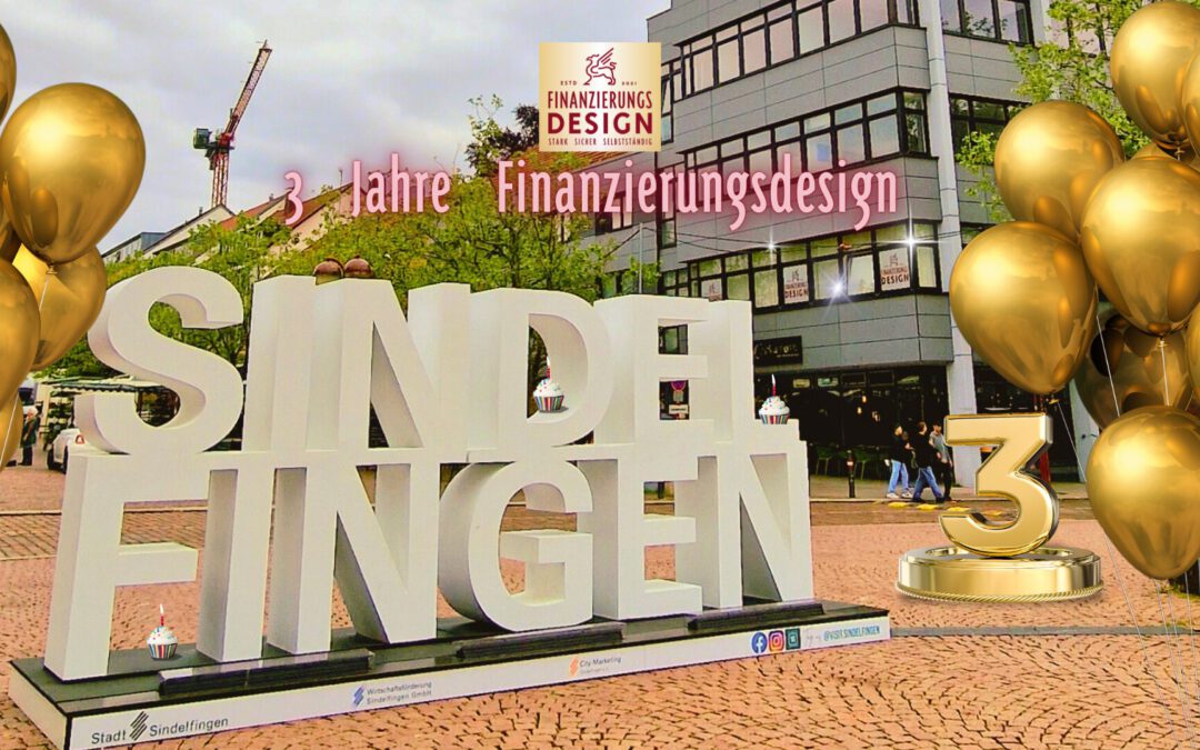 3 Jahre Finanzierungsdesign GmbH in Sindelfingen, Zeit Danke zu sagen