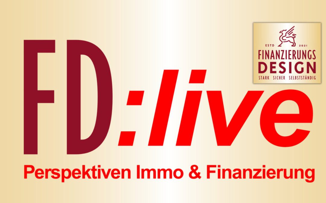 FD Live – Die einzigartige Info-Reihe für Immobilien, Finanzierung & Sanierung in der Region