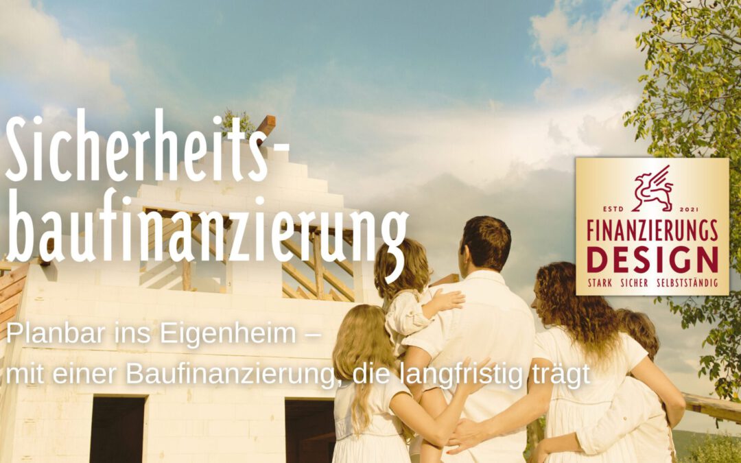 Sicherheitsbaufinanzierung